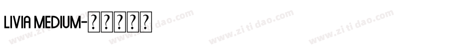 Livia Medium字体转换